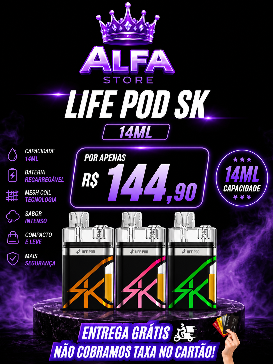 LIFE POD SK R$ 144,90